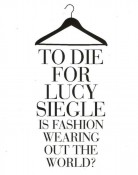 to die for is fashion wearing out the world lucy siegle